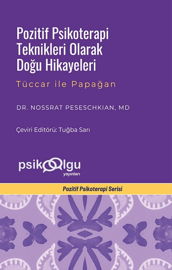 Pozitif Psikoterapi Teknikleri Olarak Doğu Hikayeleri - Psikoolgu Kitap