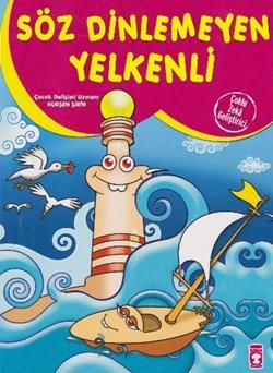 Söz Dinlemeyen Yelkenli - Nurşen Şirin, Masallar Türkçe kitap kapağı