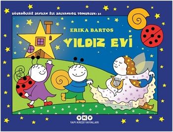 Yıldız Evi – Uğurböceği Sevecen İle Salyangoz Tomurcuk 31 - Yapı Kredi Yayınları Kitap