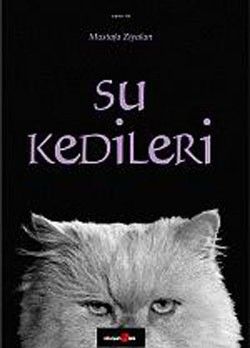 Su Kedileri Mustafa Ziyalan Türkçe kitap kapağı