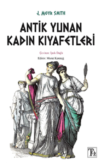 Antik Yunan Kadın Kıyafetleri - Töz Yayınları Kitap