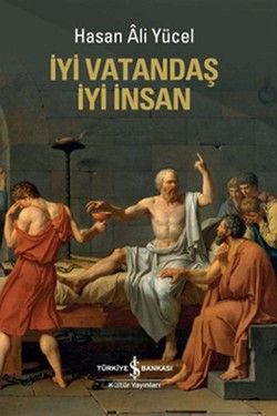 İyi Vatandaş İyi İnsan - İş Bankası Kültür Yayınları Kitap