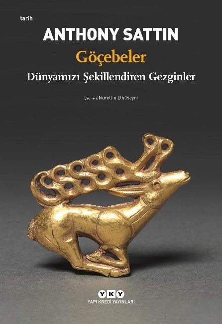 Göçebeler – Dünyamızı Şekillendiren Gezginler - Yapı Kredi Yayınları Kitap
