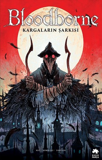 Bloodborne -3: Kargaların Şarkısı - Eksik Parça Yayınları Kitap