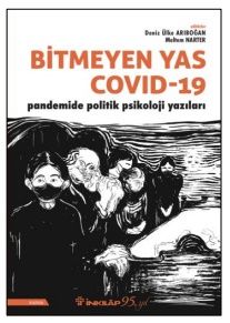 Bitmeyen Yas Covid-19 Pandemide Politik Psikoloji Yazıları - İnkılap Kitabevi Kitap