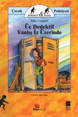 Üç Dedektif Yanlış İz Üzerinde - Bilge Kültür Sanat Kitap