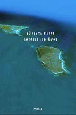 Seferis ile Üvez - Metis Yayınları Kitap