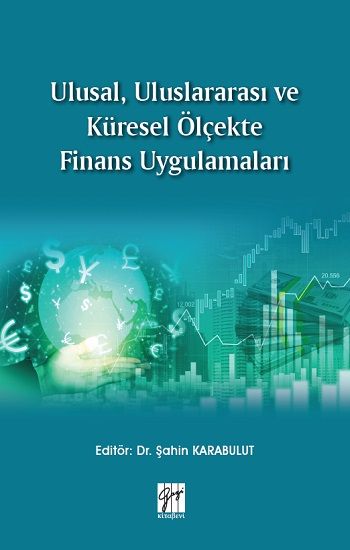 Ulusal, Uluslararası ve Küresel Ölçekte Finans Uygulamaları - Gazi Kitabevi Kitap