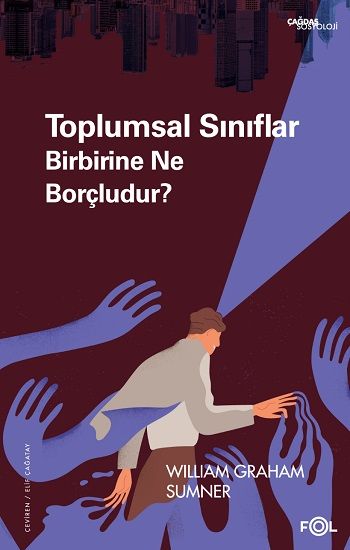 Toplumsal Sınıflar Birbirine Ne Borçludur? - Fol Kitap Kitap
