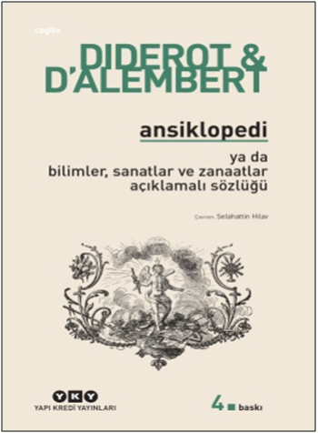 Ansiklopedi ya da Bilimler Sanatlar ve Zanaatlar Açıklamalı Sözlüğü - Yapı Kredi Yayınları Kitap