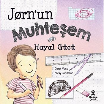 Jorn’un Muhteşem Hayal Gücü - Doğan Çocuk Kitap