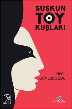 Suskun Toy Kuşları - Kuzey Işığı Yayınları Kitap