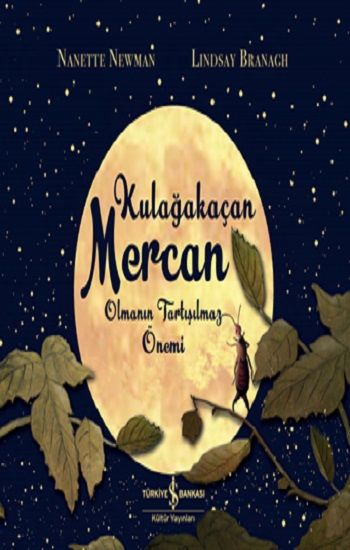 Kulağakaçan Mercan Olmanın Tartışılmaz Önemi - İş Bankası Kültür Yayınları Kitap