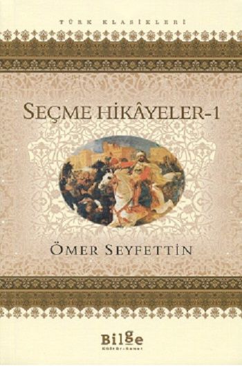 Seçme Hikayeler 1 - Bilge Kültür Sanat Kitap