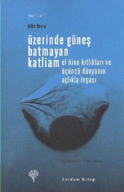 Üzerinde Güneş Batmayan Katliam - Mike Davis, Araştırma İnceleme Türkçe kitap kapağı