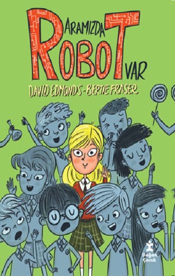 Aramızda Robot Var - Doğan Çocuk Kitap