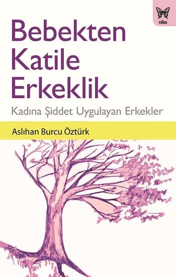 Bebekten Katile Erkeklik - Nika Yayınevi Kitap