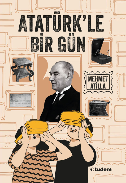 Atatürk'le Bir Gün - Tudem Yayınları Kitap