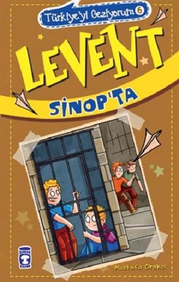 Levent Sinop'ta - Türkiye'yi Geziyorum 6 - Timaş Çocuk Kitap