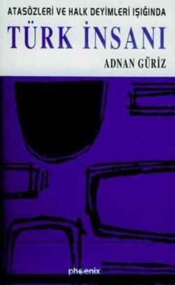 Atasözleri ve Halk Deyimleri Işığında Türk İnsanı Adnan Güriz Türkçe kitap kapağı