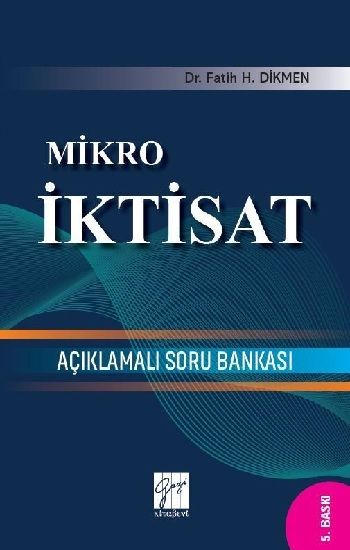 Mikro İktisat - Açıklamalı Soru Bankası - Gazi Kitabevi Kitap