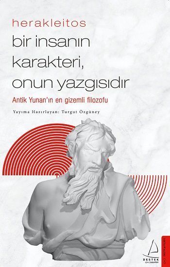 Herakleitos - Bir İnsanın Karakteri Onun Yazgısıdır - Destek Yayınları Kitap