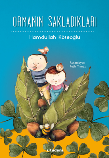 Ormanın Sakladıkları - Tudem Yayınları Kitap
