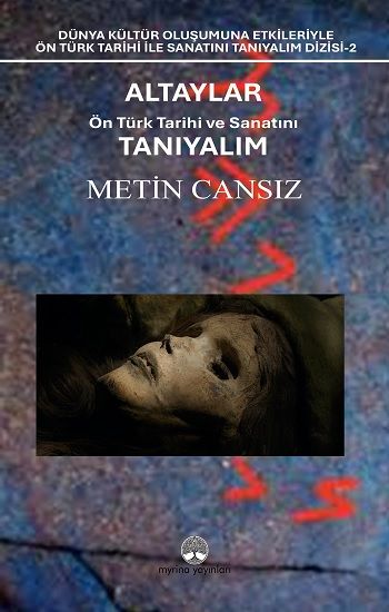 Altaylar: Ön Türk Tarihi ve Sanatını Tanıyalım - Myrina Yayınları Kitap