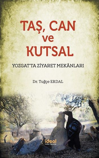 Taş Can ve Kutsal - İdeal Kültür Yayıncılık Kitap