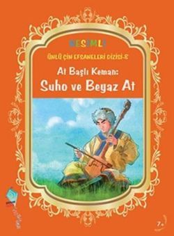 At Başlı Keman: Suho ve Beyaz At - Kaynak Çocuk Yayınları Kitap