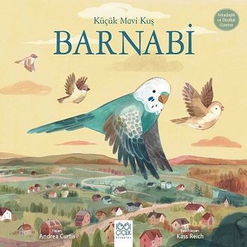 Küçük Mavi Kuş Barnabi - 1001 Çiçek Kitaplar Kitap