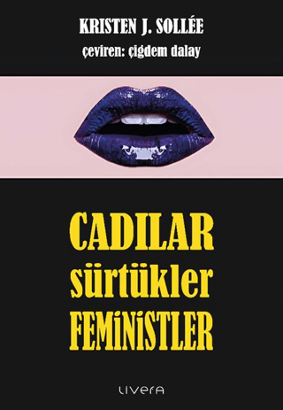 Cadılar, Sürtükler, Feministler - Livera Yayınevi Kitap