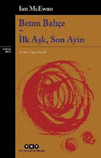 Beton Bahçe - İlk Aşk, Son Ayin - Yapı Kredi Yayınları Kitap
