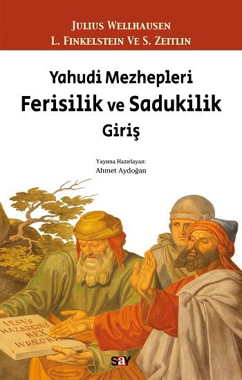 Yahudi Mezhepleri Ferisilik ve Sadukilik Giriş - Say Yayınları Kitap