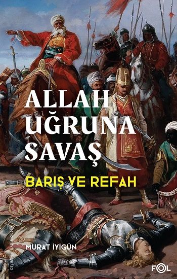 Allah Uğruna Savaş - Avrupa’nın Sosyoekonomik Evriminde Osmanlı’nın Rolü - Fol Kitap Kitap