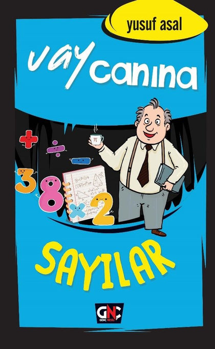 Vay Canına Sayılar (Ciltli) - Nesil Genç Kitap