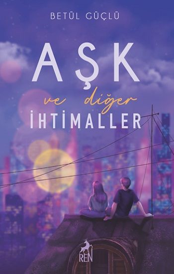 Aşk ve Diğer İhtimaller (Ciltli) - Ren Kitap Kitap