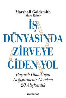 İş Dünyasında Zirveye Giden Yol Marshall Goldsmith Türkçe kitap kapağı