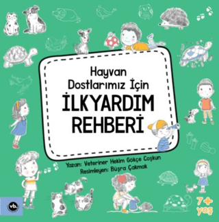 Hayvan Dostlarımız İçin İlkyardım Rehberi - Vakıfbank Kültür Yayınları Kitap