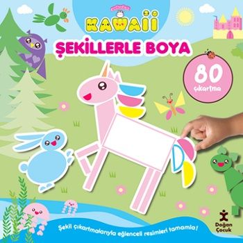 Sevimliler Kawaii  Şekillerle Boya - Doğan Çocuk Kitap