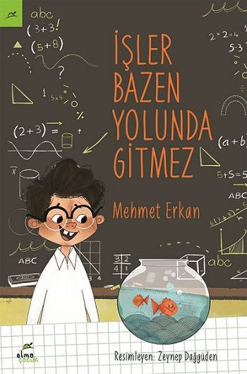 İşler Bazen Yolunda Gitmez - Elma Çocuk Kitap