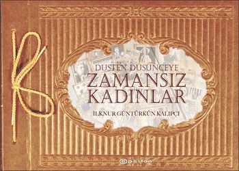 Düşten Düşünceye Zamansız Kadınlar - Epsilon Yayınları Kitap