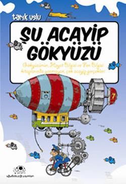 Şu Acayip Gökyüzü Tarık Uslu Türkçe çocuk kitabı kapağı