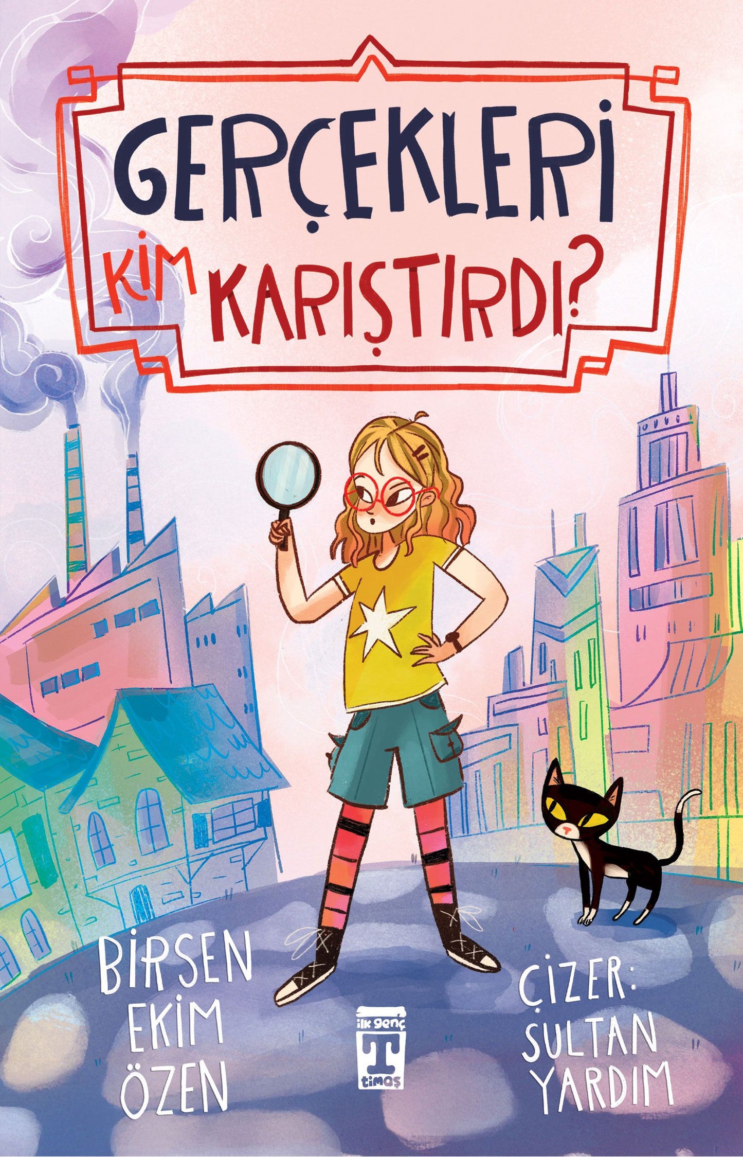 Gerçekleri Kim Karıştırdı - Genç Timaş Kitap