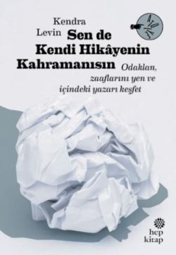 Sen De Kendi Hikayenin Kahramanısın - Hep Kitap Kitap