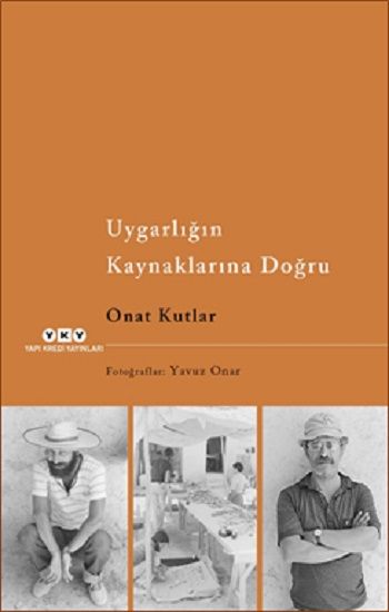 Uygarlığın Kaynaklarına Doğru - Yapı Kredi Yayınları Kitap