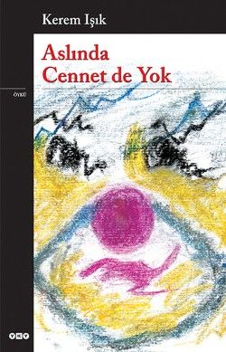 Aslında Cennet de Yok Kerem Işık Türkçe kitap kapağı