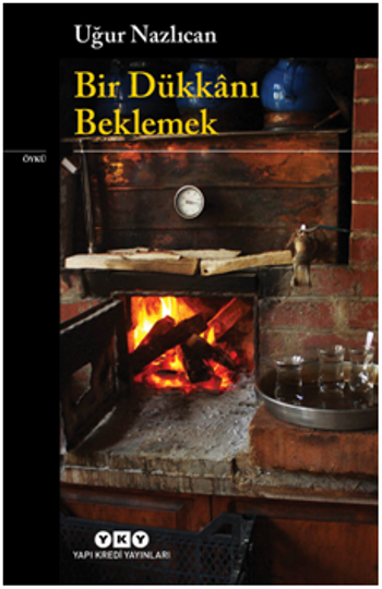Bir Dükkanı Beklemek - Yapı Kredi Yayınları Kitap
