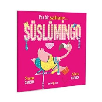 Pek Bir Şahene SÜSLÜMİNGO - Beta Kids Kitap