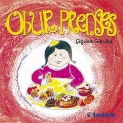 Obur Prenses Çiğdem Gündeş Türkçe çocuk kitabı kapağı